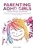PARENTING ADHD GIRLS: PAREN...