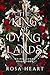 The King of Dying Lands: Dy...