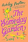 The Someday Garden by Ashley Poston The Someday Garden by Ashley Poston