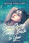 Everything Comes ...
