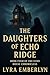 The Daughters of Echo Ridge...