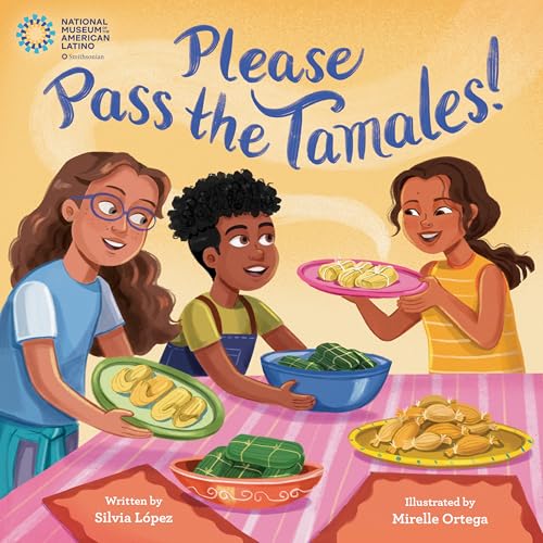 Please Pass the Tamales! (Hardcover)