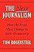 The Next Journalism: How th...