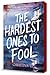 The Hardest Ones to Fool by Christina  Li
