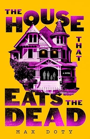 The House That Eats the Dead