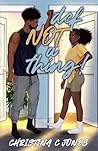 Definitely NOT A Thing by Christina C. Jones