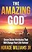 The Amazing God by Horace Williams Jr