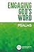 Engaging God's Word: Psalms