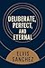 Deliberate, Perfect, and Eternal by Elvis Sanchez