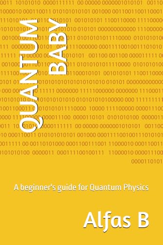 Quantum Baby: A beginner's guide for Quantum Physics (Paperback)