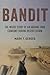 Bandit: The Inside Story of an Abrams Tank Company during Desert Storm (Battles and Campaigns)