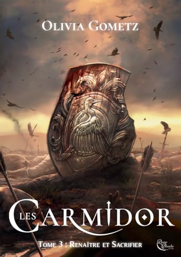 Renaître et Sacrifier (Les Carmidor, #3)