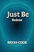 Just Be: Redone