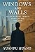 Windows and Walls: A Life A...