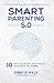 Smart Parenting 5.0: 10 Key...