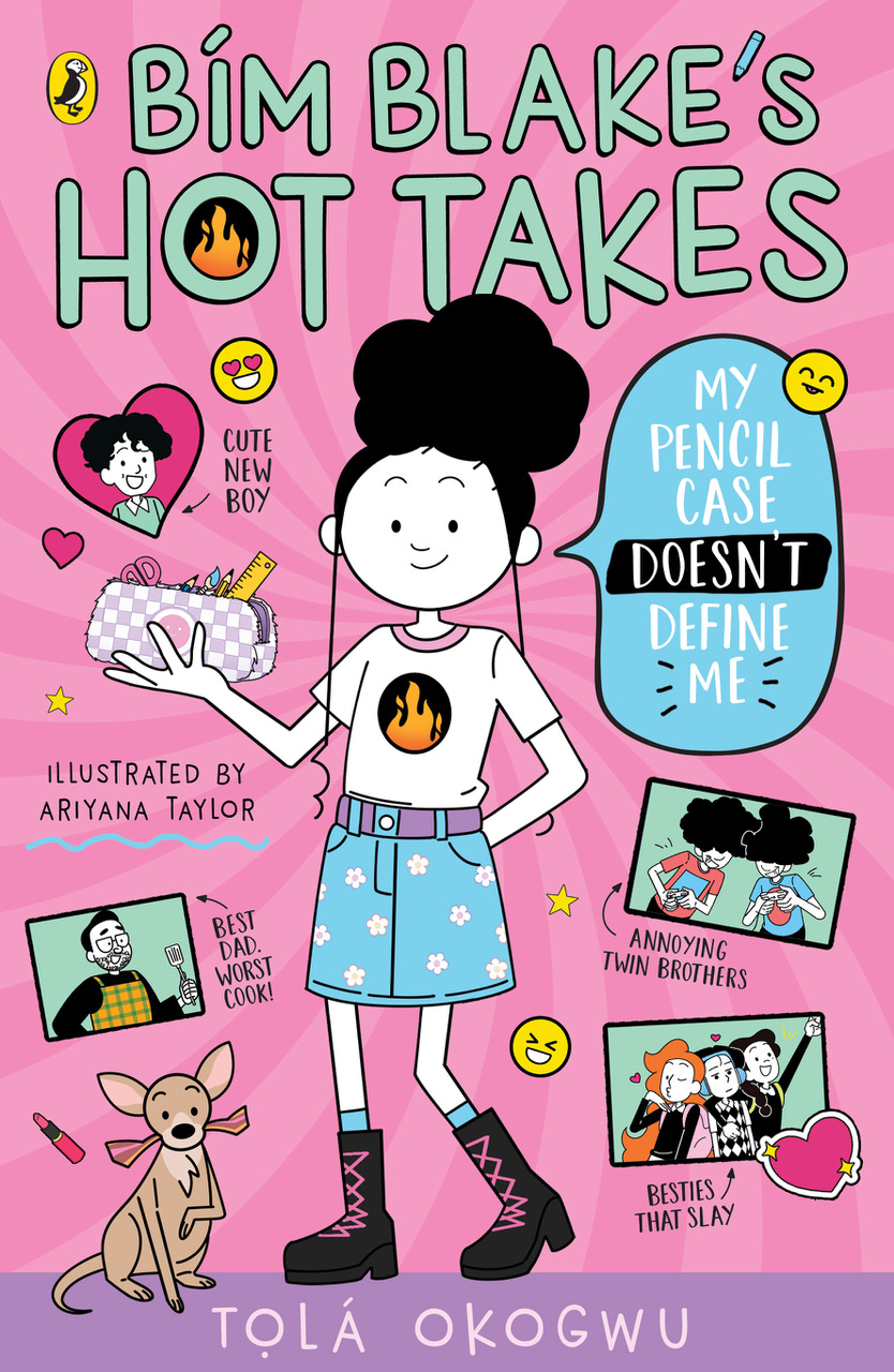 Bim Blake’s Hot Takes: My Pencil Case Doesn’t Define Me: A hilarious new series for 9-12-year-olds from a bestselling author
