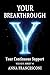YOUR BREAKTHROUGH: Your Con...