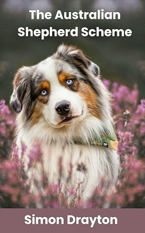 The Australian Shepherd Scheme: or The American Shepherd Scheme (The Mysteries of Just Another John Smith Shorts Book 1)