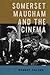 Somerset Maugham and the Cinema by Robert Calder