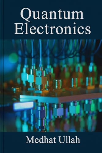 Quantum Electronics (Kindle Edition)