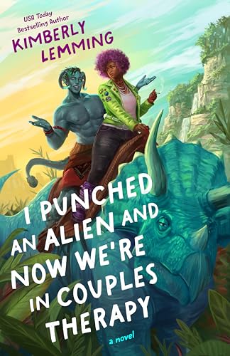 I Punched an Alien and Now We're in Couples Therapy (Cosmic Chaos, #2)