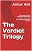 The Verdict Trilogy: A Cour...