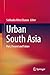 Urban South Asia: Past, Pre...