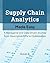 Supply Chain Analytics Made...