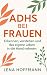 ADHS bei Frauen: Erkennen, ...