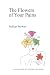 The Flowers of Your Pains by Sediqa Sarwari