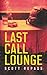 Last Call Lounge by Scott Repass