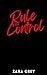 Rule of Control: A Dark College Romance