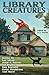 Library Creatures (The Haunted Libraries Anthologies)