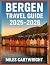 BERGEN TRAVEL GUIDE 2025–20...