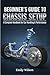 Beginner’s Guide to Chassis...