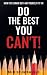 Do the Best You Can't!: How...