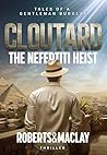 The Nefertiti Heist (Tales of a Gentleman Burglar Book 2) The Nefertiti Heist (Tales of a Gentleman Burglar Book 2)