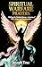 Spiritual Warfare Prayers by Joseph True