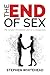 The End of Sex by Stephen Whitehead