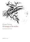 El tiempo es la madre: Uno de los mejores libro del 2022 según la revista Time. Con su primer poemario, Cielo nocturno con heridas de fuego (Vaso Roto, ... otros. (Poesía nº 191) (Spanish Edition)