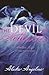 The Devil of Hollywood: The Alaska Angelini Version (In Another Life... Book 4)