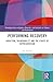 Performing Recovery (Routledge Series in Equity, Diversity, and Inclusion in Theatre and Performance)