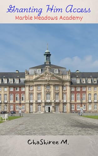 Granting Him Access (Marble Meadows Academy)