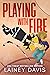 Playing with Fire (Playing #3)