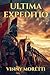 Ultima Expeditio: A Novel o...