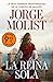 La reina sola by Jorge Molist