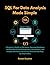 SQL For Data Analysis Made Simple: A Beginner's Guide to SQL Basics, Querying Databases and Real World Data Analysis with Hands on Practice (Practical SQL step by step Guide)