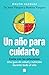 Un año para cuidarte / A Year to Take Care of You (Spanish Edition)