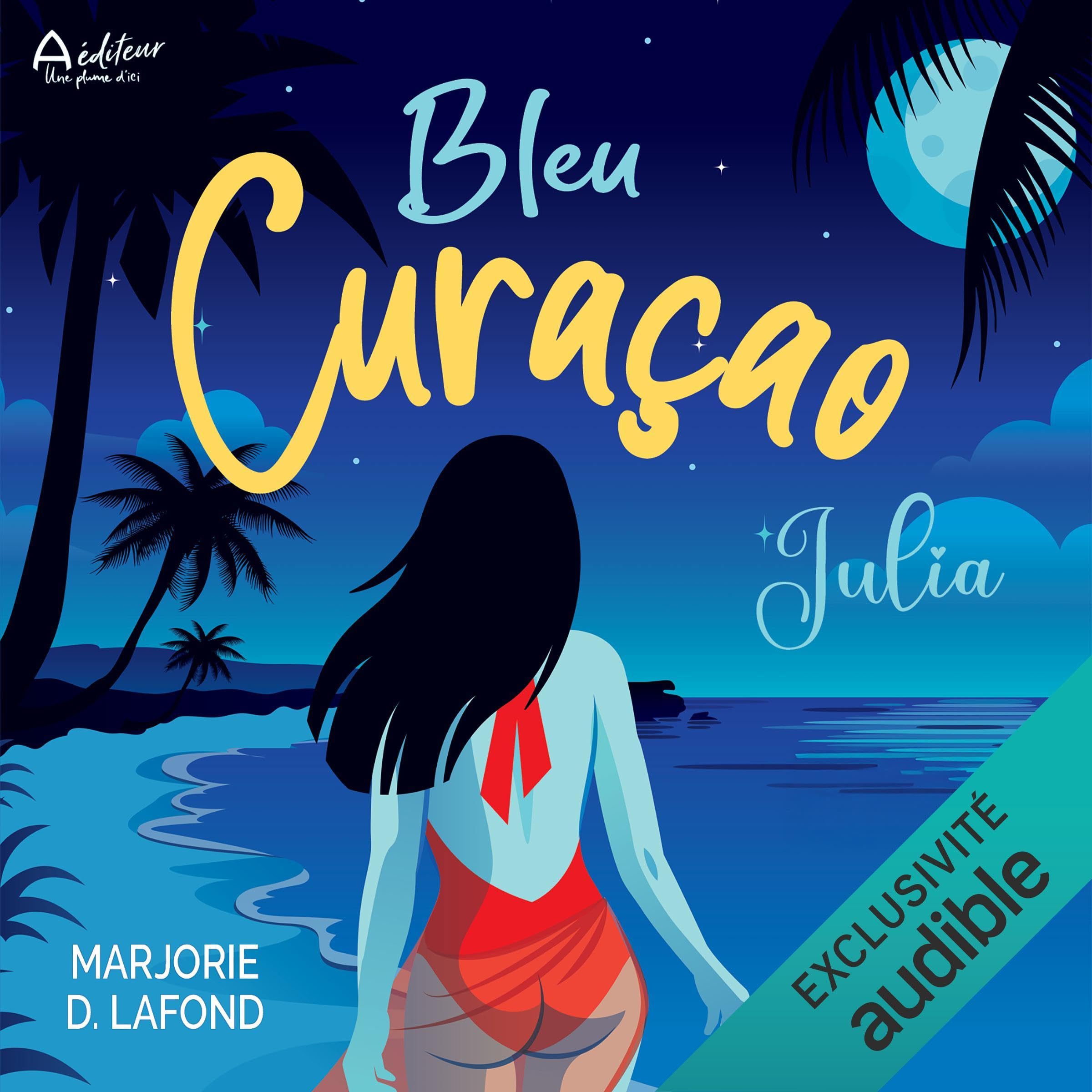 Julia (French Edition): Bleu Curaçao, Livre 2