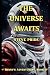 The Universe Awaits (Benny'...